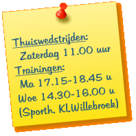 Thuiswedstrijden:   Zaterdag 11.00 uur Trainingen:  Ma 17.15-18.45 u Woe 14.30-16.00 u (Sporth. Kl.Willebroek)